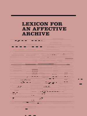 cover image of Lexicon for an Affective Archive